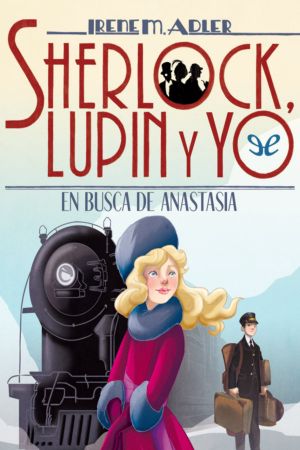 [Sherlock, Lupin & Io 14] • En Busca De Anastasia